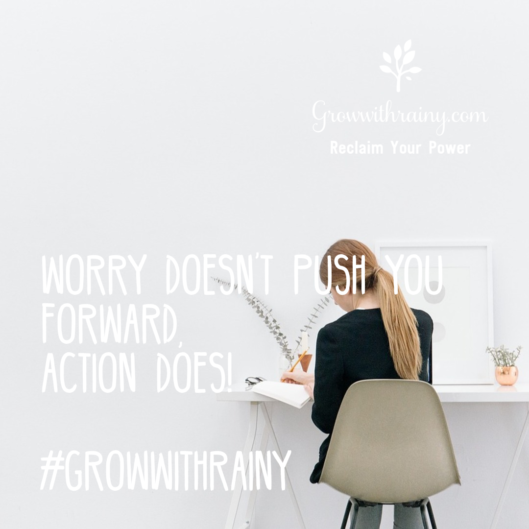 Worry doesn't push you quotes growwithrainy