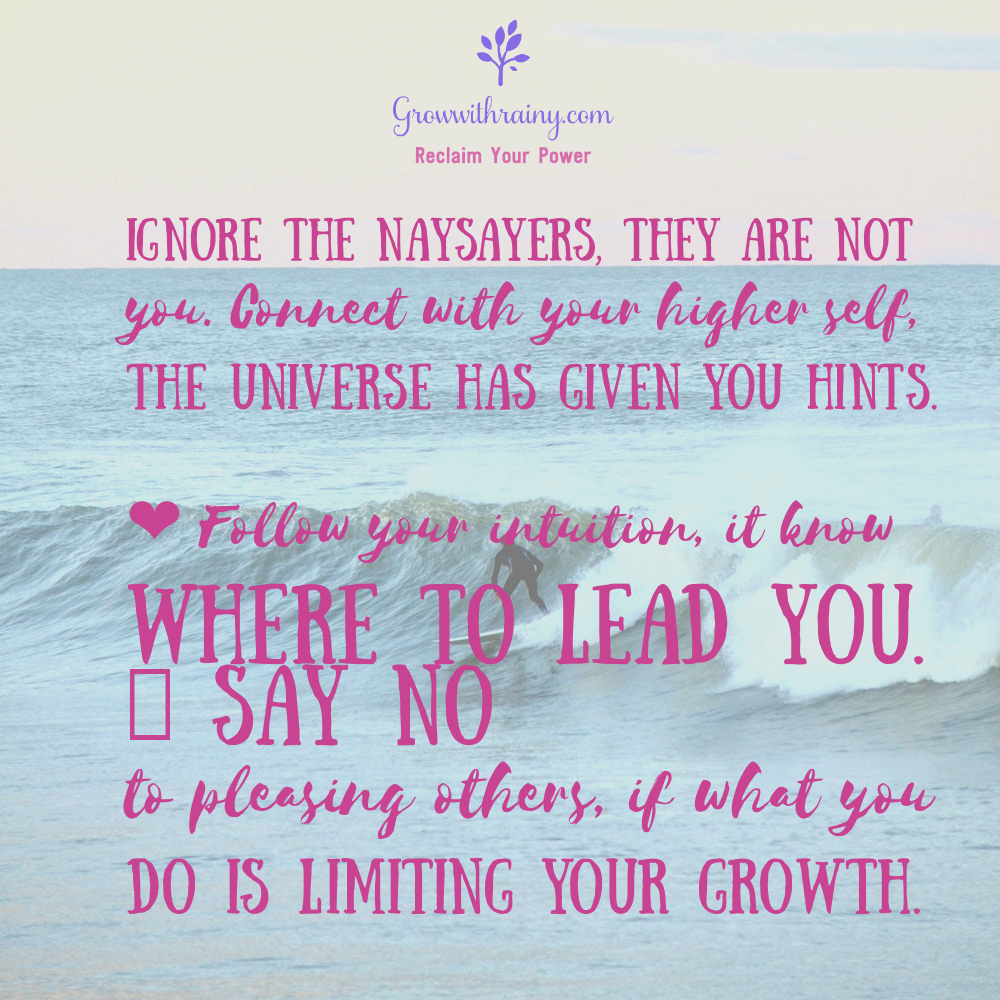 Ignore the naysayers quote #growwithrainy